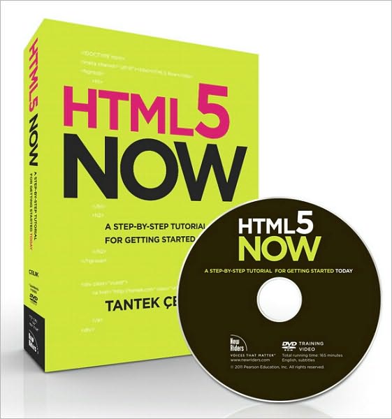 HTML5 Now: A Step-by-Step Video Tutorial for Getting Started Today