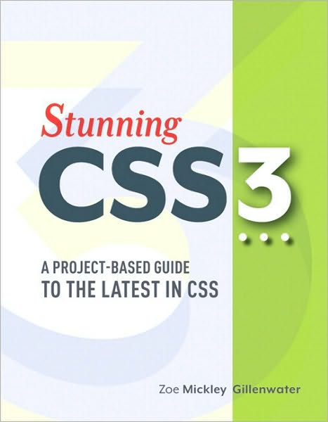 Stunning CSS3: A project-based guide to the latest in CSS