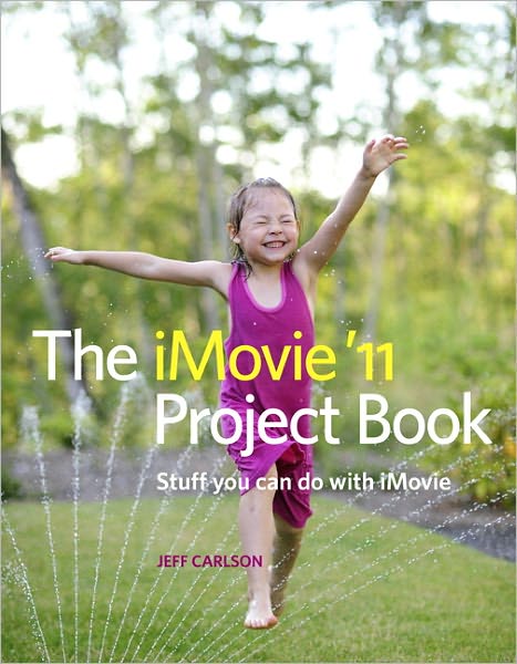 The iMovie '11 Project Book