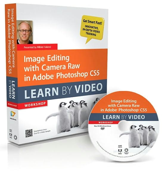 Image Editing with Camera Raw in Adobe Photoshop CS5: Learn by Video
