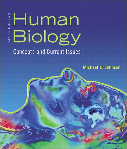 Human Biology: Concepts and Current Issues with MasteringBiology