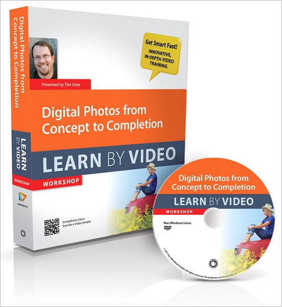 Digital Photos from Concept to Completion: Learn by Video
