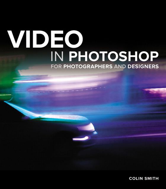 Video in Photoshop for Photographers and Designers