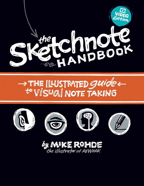 The Sketchnote Handbook Video Edition: the illustrated guide to visual note taking (includes The Sketchnote Handbook book and access to The Sketchnote Handbook Video)