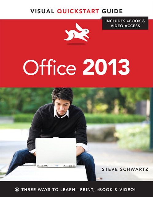 Microsoft Office 2013: Visual QuickStart Guide