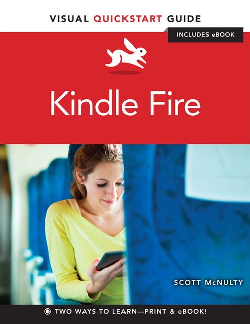 Kindle Fire: Visual QuickStart Guide
