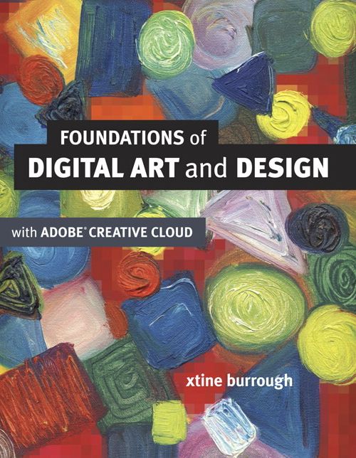 Foundations of Digital Art and Design with the Adobe Creative Suite