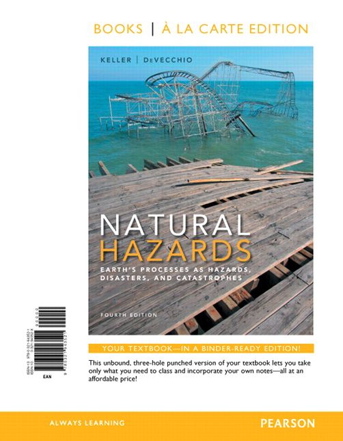 Natural Hazards: Earth's Processes as Hazards, Disasters, and Catastrophes, Books a la Carte Edition