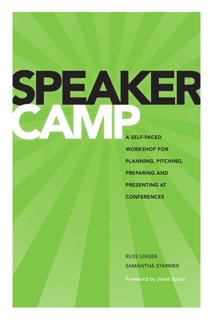 Speaker Camp: A Self-paced Workshop for Planning, Pitching, Preparing, and Presenting at Conferences