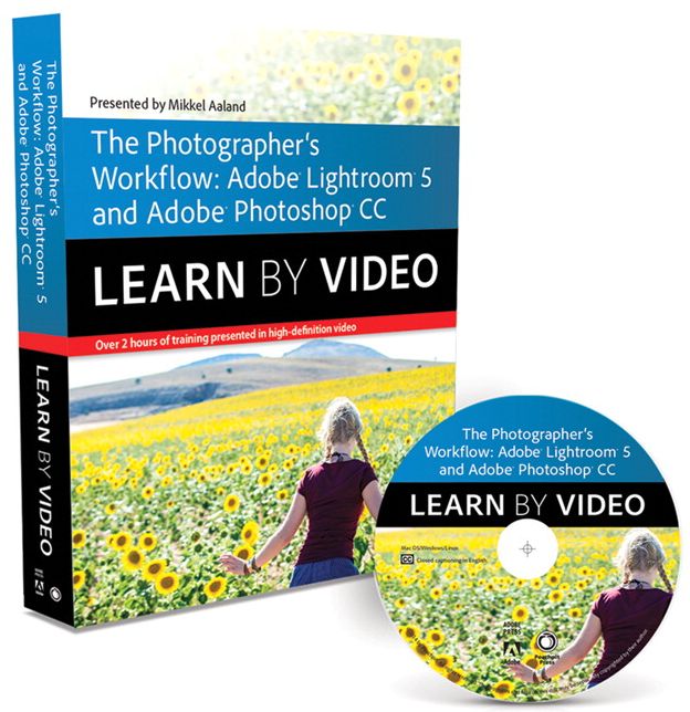 The Photographer's Workflow: Adobe Lightroom 5 and Photoshop CC: Learn by Video