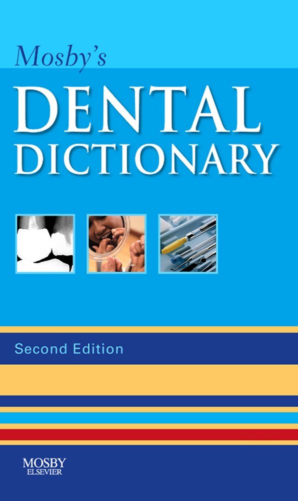 Mosby's Dental Dictionary - E-Book