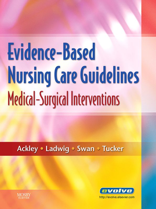 Evidence-Based Nursing Care Guidelines - E-Book: Medical-Surgical Interventions