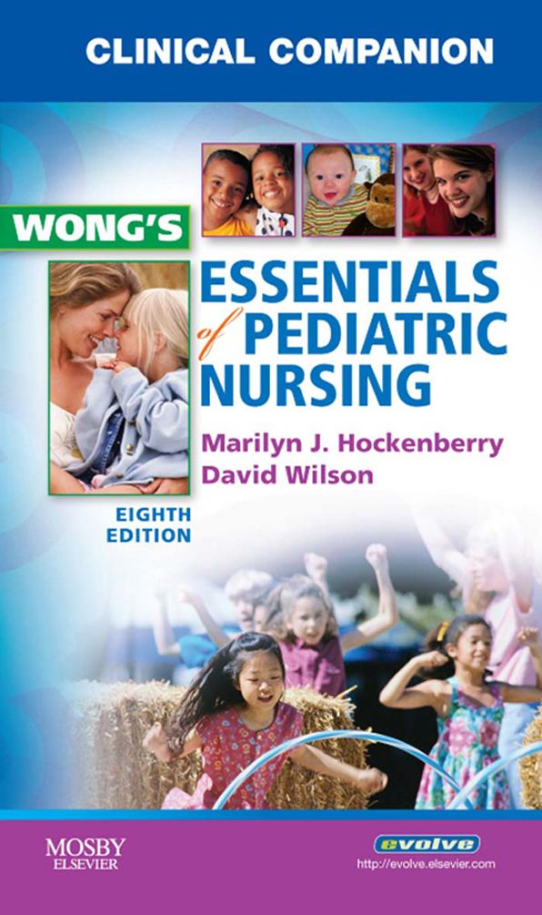 Clinical Companion for Wong's Essentials of Pediatric Nursing - E-Book