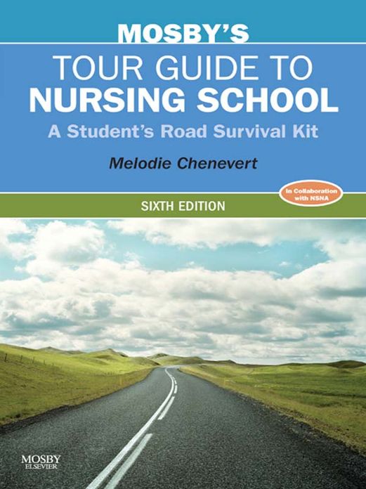 Mosby's Tour Guide to Nursing School - E-Book: A Student's Road Survival Kit