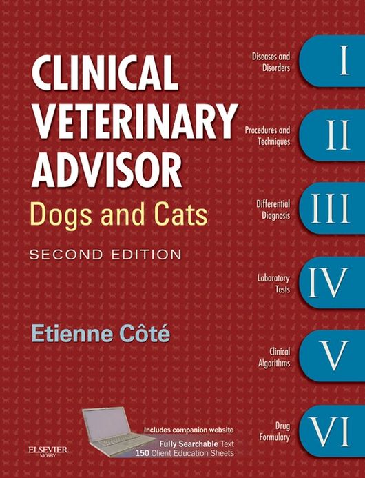 Clinical Veterinary Advisor - E-Book: Dogs and Cats