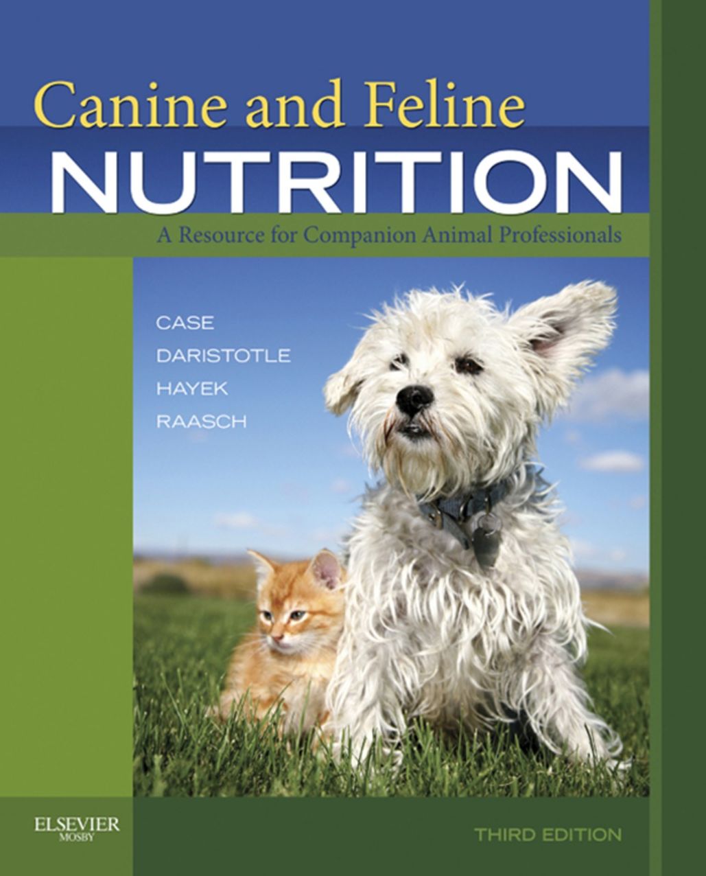 Canine and Feline Nutrition - E-Book: A Resource for Companion Animal Professionals