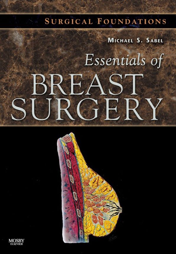 Essentials of Breast Surgery: A Volume in the Surgical Foundations Series E-Book