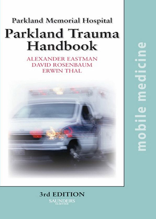The Parkland Trauma Handbook E-Book: Mobile Medicine Series