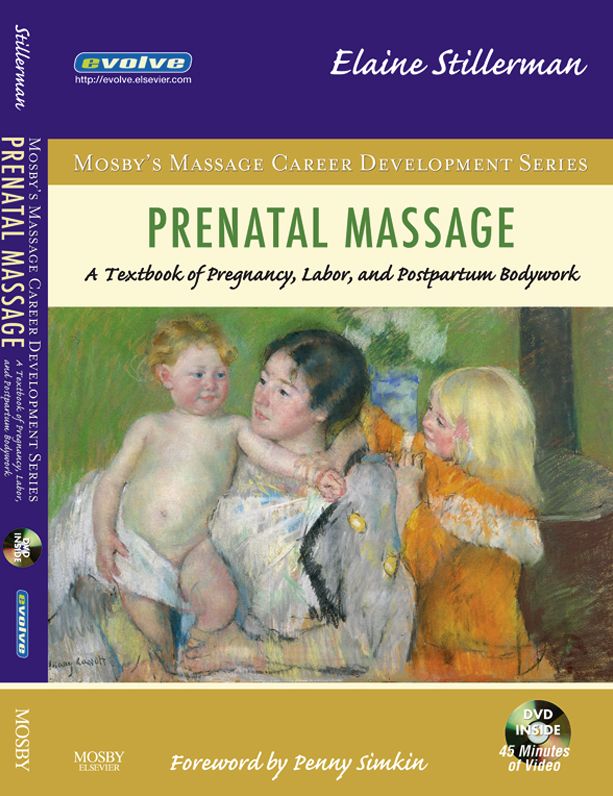 Prenatal Massage - E-Book: A Textbook of Pregnancy, Labor, and Postpartum Bodywork