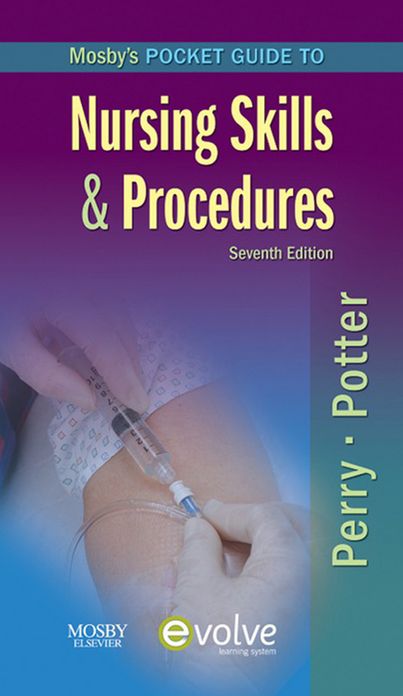 Mosby's Pocket Guide to Nursing Skills and Procedures - E-Book