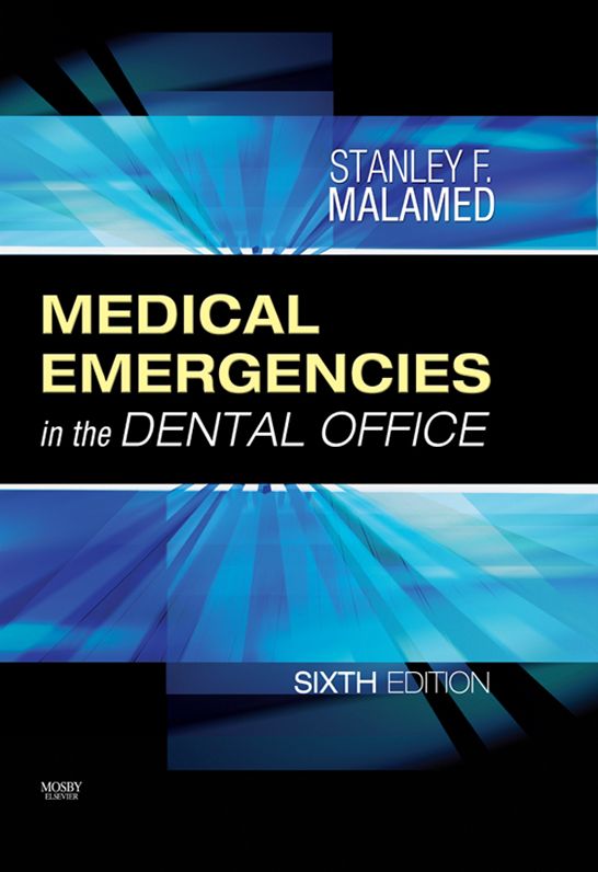 Medical Emergencies in the Dental Office - E-Book