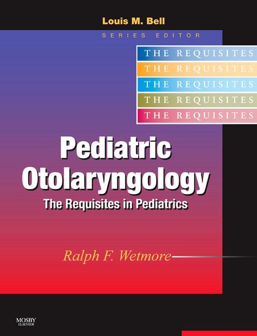 Pediatric Otolaryngology E-Book: Requisites in Pediatrics