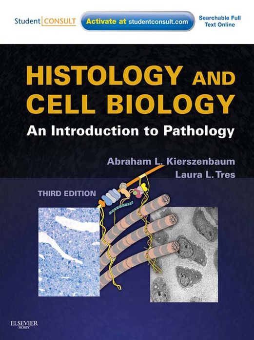 Histology and Cell Biology: An Introduction to Pathology E-Book