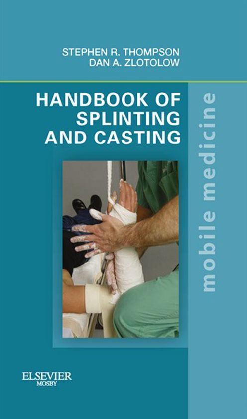 Handbook of Splinting and Casting E-Book: Mobile Medicine Series