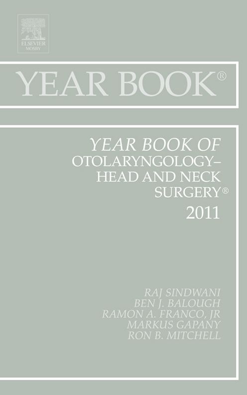 Year Book of Otolaryngology - Head and Neck Surgery 2011 - E-Book