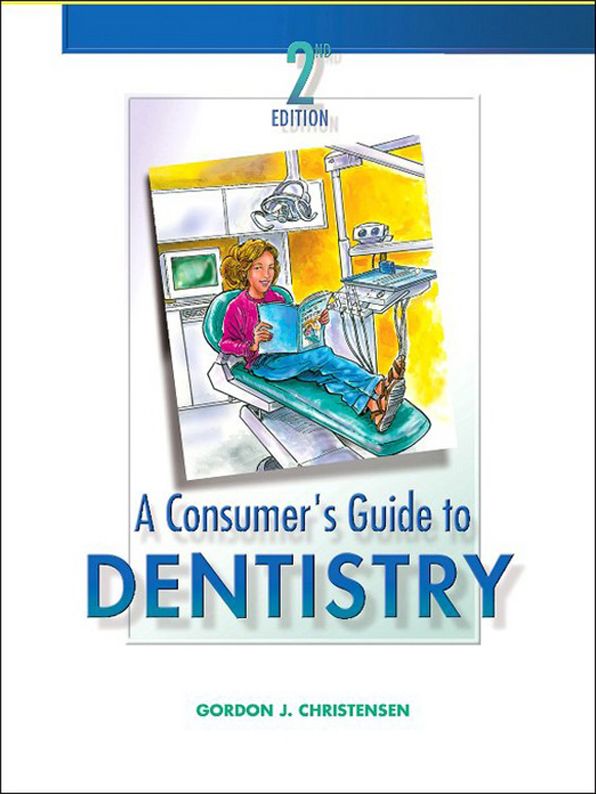 A Consumer's Guide to Dentistry - E-Book