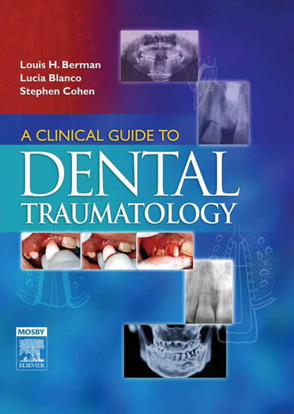 A Clinical Guide to Dental Traumatology - E-Book