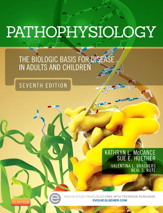 Pathophysiology: The Biologic Basis for Disease in Adults and Children