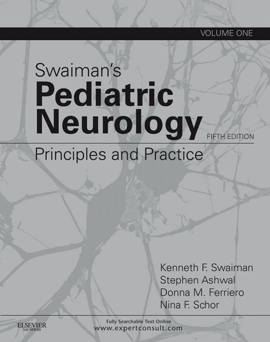 Swaiman's Pediatric Neurology - E-Book: Principles and Practice