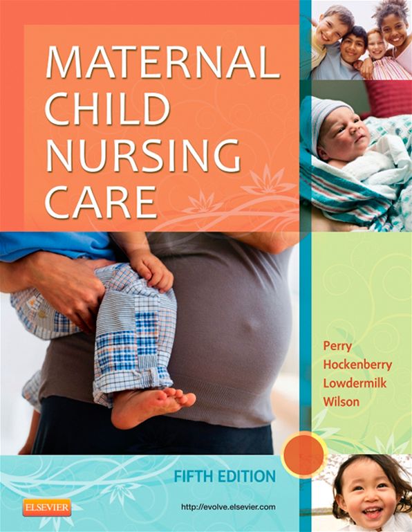 Maternal Child Nursing Care - E-Book