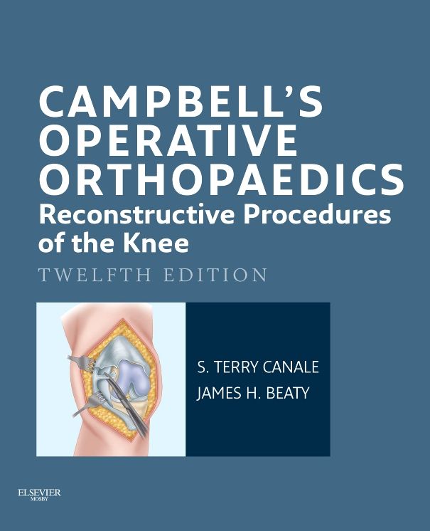 Campbell's Operative Orthopaedics: Reconstructive Procedures of the Knee E-Book