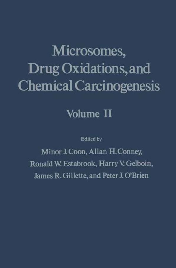 Microsomes, Drug Oxidations and Chemical Carcinogenesis V2