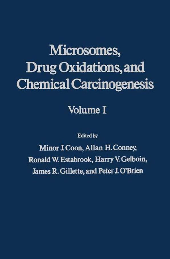 Microsomes, Drug Oxidations and Chemical Carcinogenesis V1