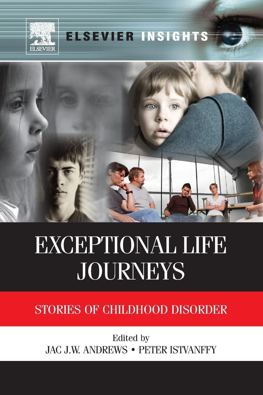 Exceptional Life Journeys: Stories of Childhood Disorder