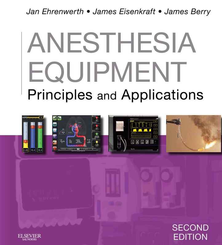 Anesthesia Equipment E-Book: Principles and Applications