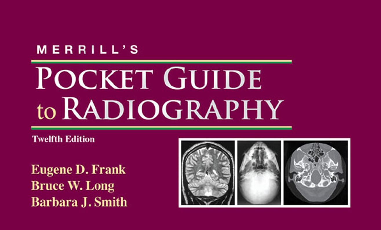 Merrill's Pocket Guide to Radiography - E-Book