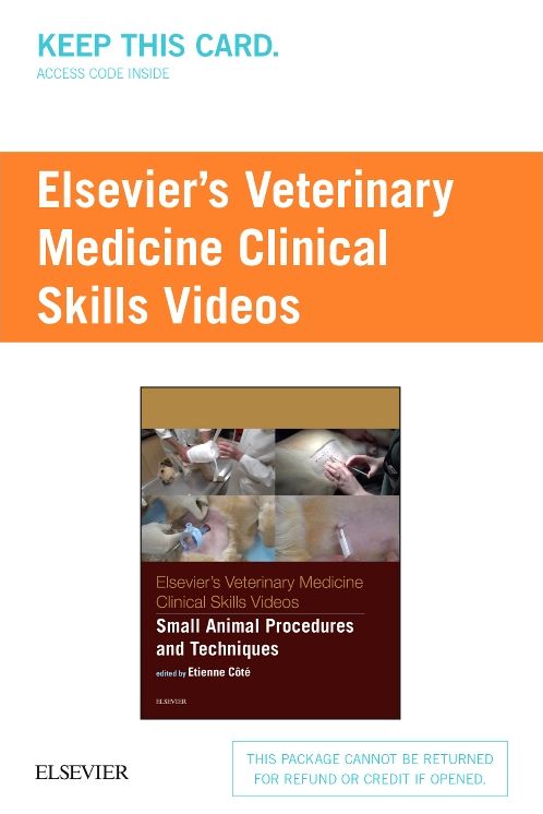 Elsevier's Veterinary Medicine Clinical Skills Videos Access Code : Small Animal Procedures and Techniques