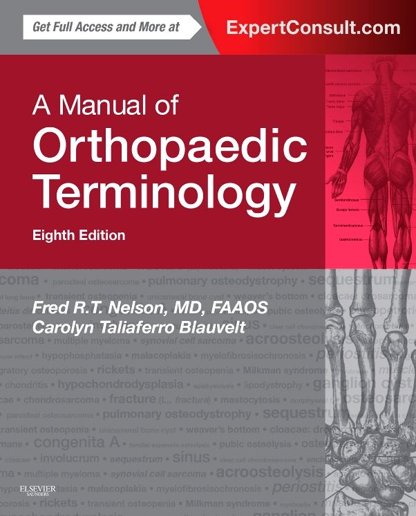 A Manual of Orthopaedic Terminology: Expert Consult - Online and Print