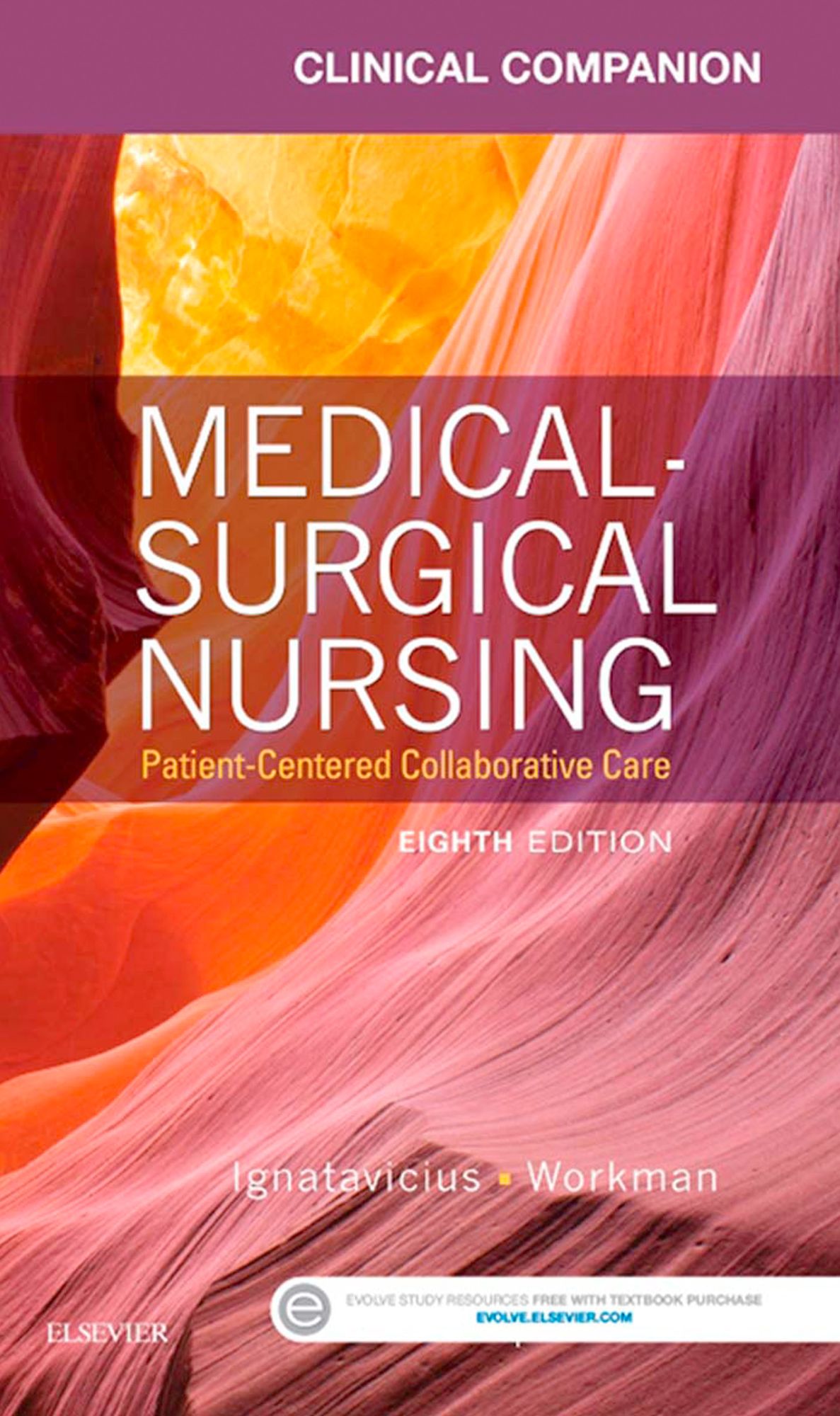 Clinical Companion for Medical-Surgical Nursing - E-Book: Patient-Centered Collaborative Care