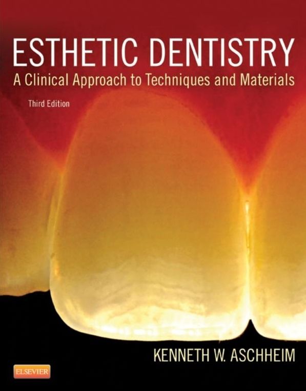 Esthetic Dentistry- E-Book: A Clinical Approach to Techniques and Materials