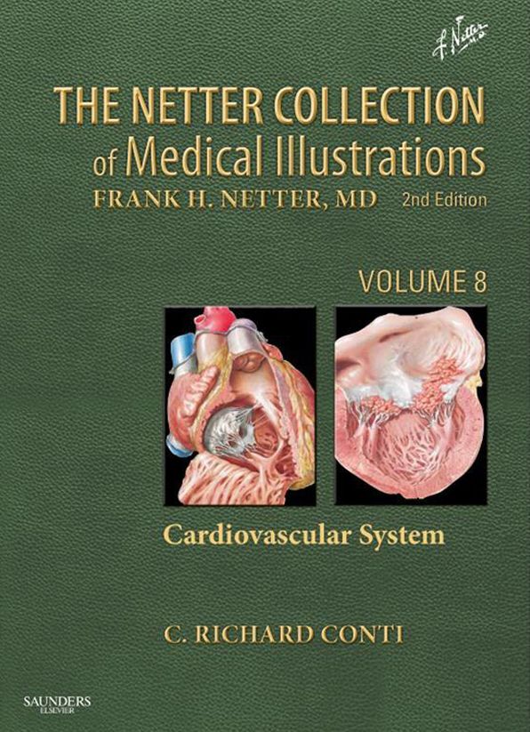 The Netter Collection of Medical Illustrations - Cardiovascular System E-Book: Volume 8