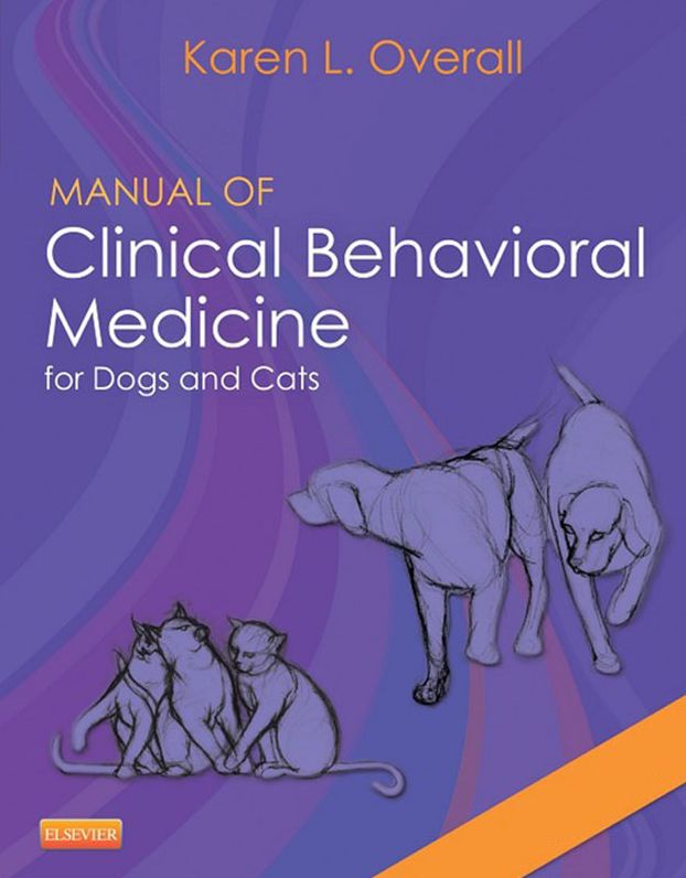 Manual of Clinical Behavioral Medicine for Dogs and Cats - E-Book
