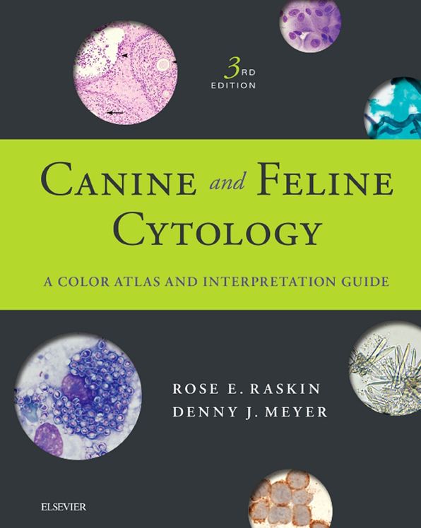 Canine and Feline Cytology - E-Book: A Color Atlas and Interpretation Guide
