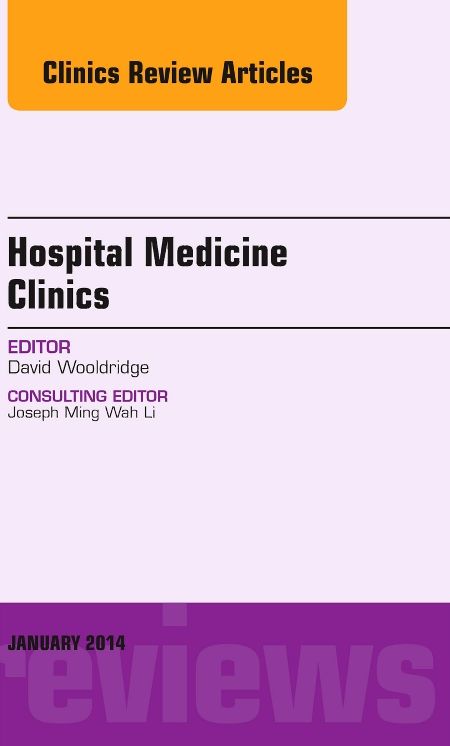 Volume 3, Issue 1, an issue of Hospital Medicine Clinics, E-Book