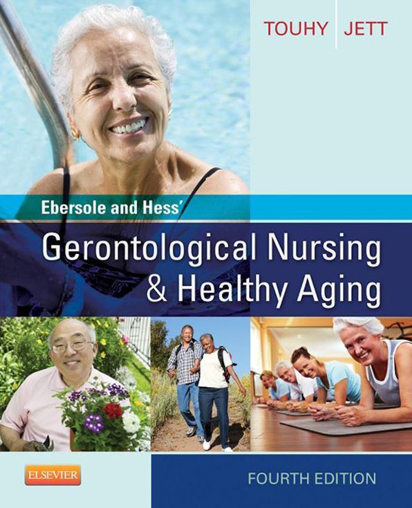 Ebersole and Hess' Gerontological Nursing & Healthy Aging - E-Book