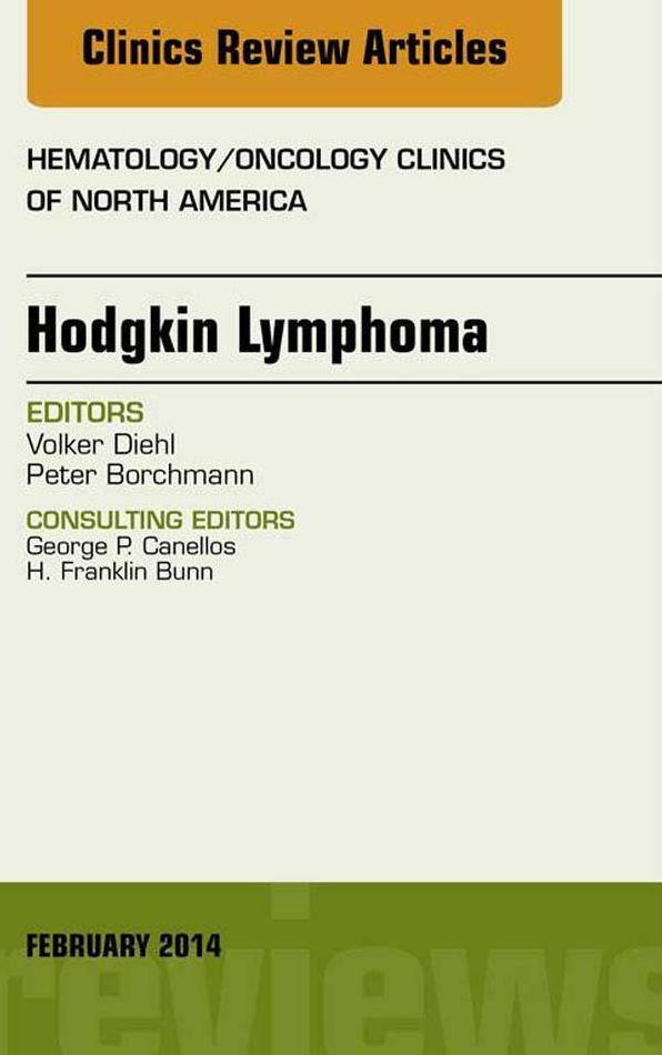 Hodgkin's Lymphoma, An Issue of Hematology/Oncology, E-Book